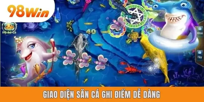 Giao diện săn cá ghi điểm dễ dàng