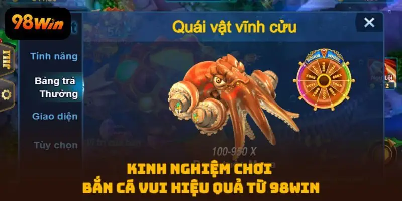 Kinh nghiệm chơi Bắn Cá Vui hiệu quả từ 98WIN